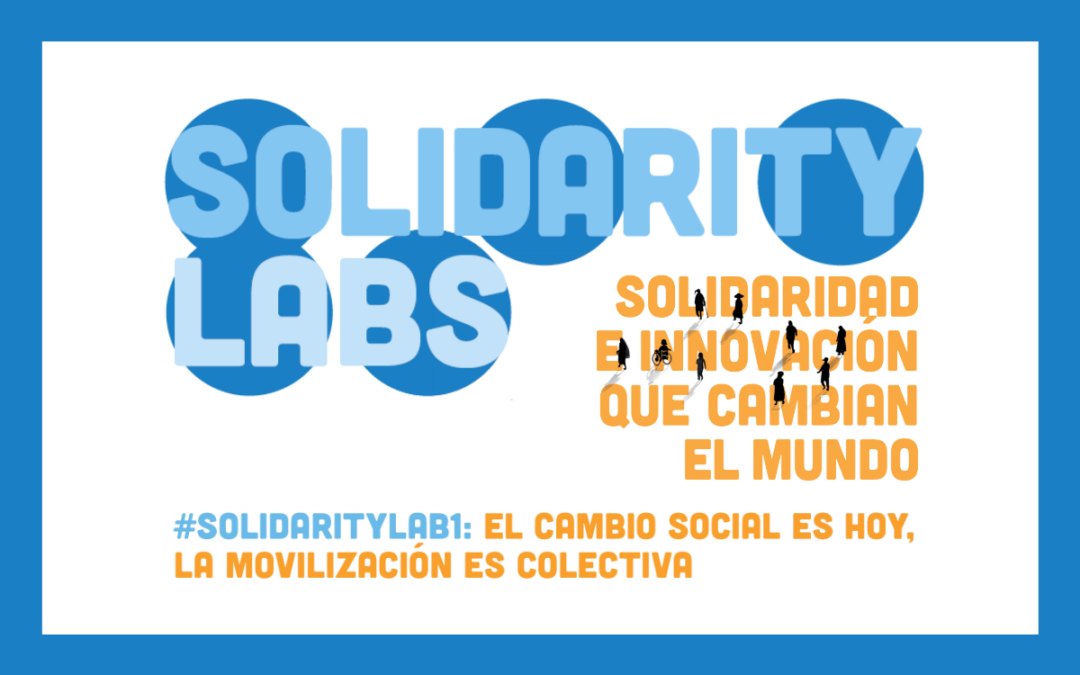 I Solidarity Lab: Solidaridad e innovación que cambian el mundo
